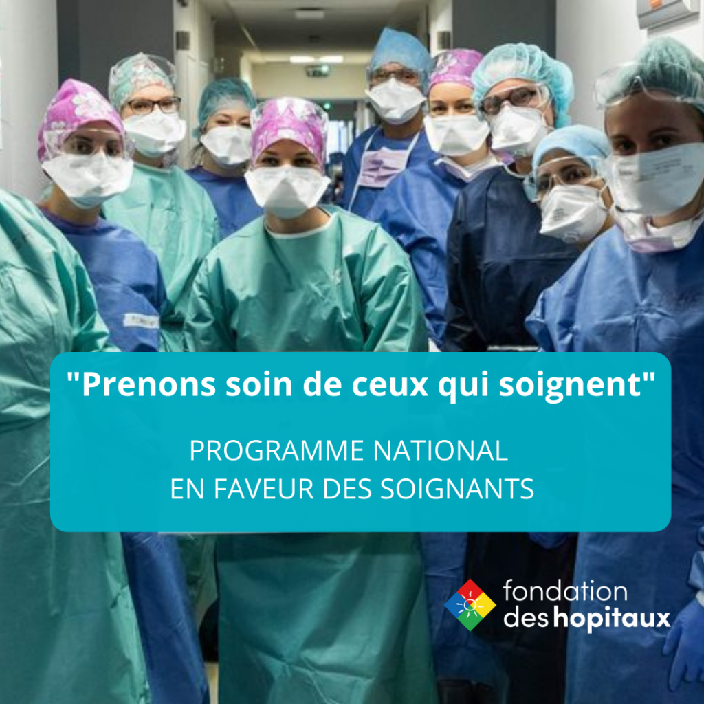 Programme national en faveur des soignants - Fondation des Hôpitaux